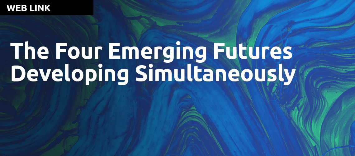 The Four Emerging Futures Developing Simultaneously, Reon Brand, Design Principal Foresight & Social-cultural trends at Philips