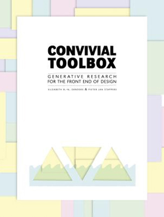 Convivial Toolbox for Design Thinkers by Elizabeth Sanders & Pieter Jan Stappers