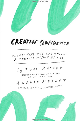 Creative Confidence by Tom and David Kelley