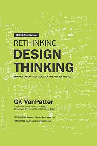 Rethinking Design Thinking by GK VanPatter