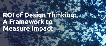 ROI of Design Thinking: A Framework to Measure Impact by Mural