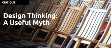 Design Thinking: A Useful Myth by Don Norman