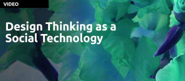 Design Thinking as a Social Technology by Jeanne Liedtka
