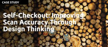 design thinking case studies examples Self-Checkout: Improving Scan Accuracy Through Design