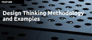 Design Thinking Methodology and Examples