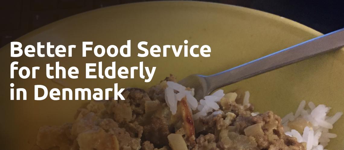 How an Improved Food Service Creates a Better Life Quality for Elderly People