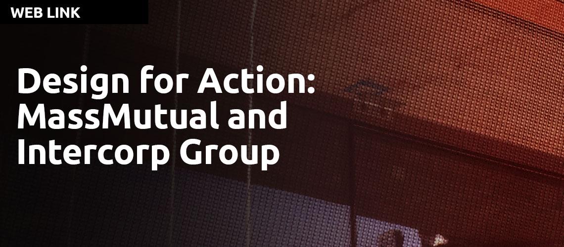 Design for Action: MassMutual and Intercorp Group by Tim Brown and Roger L. Martin