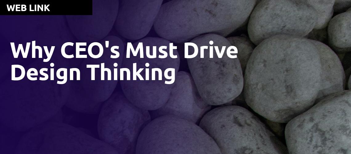 Why CEO's Must Drive Design Thinking - McKinsey